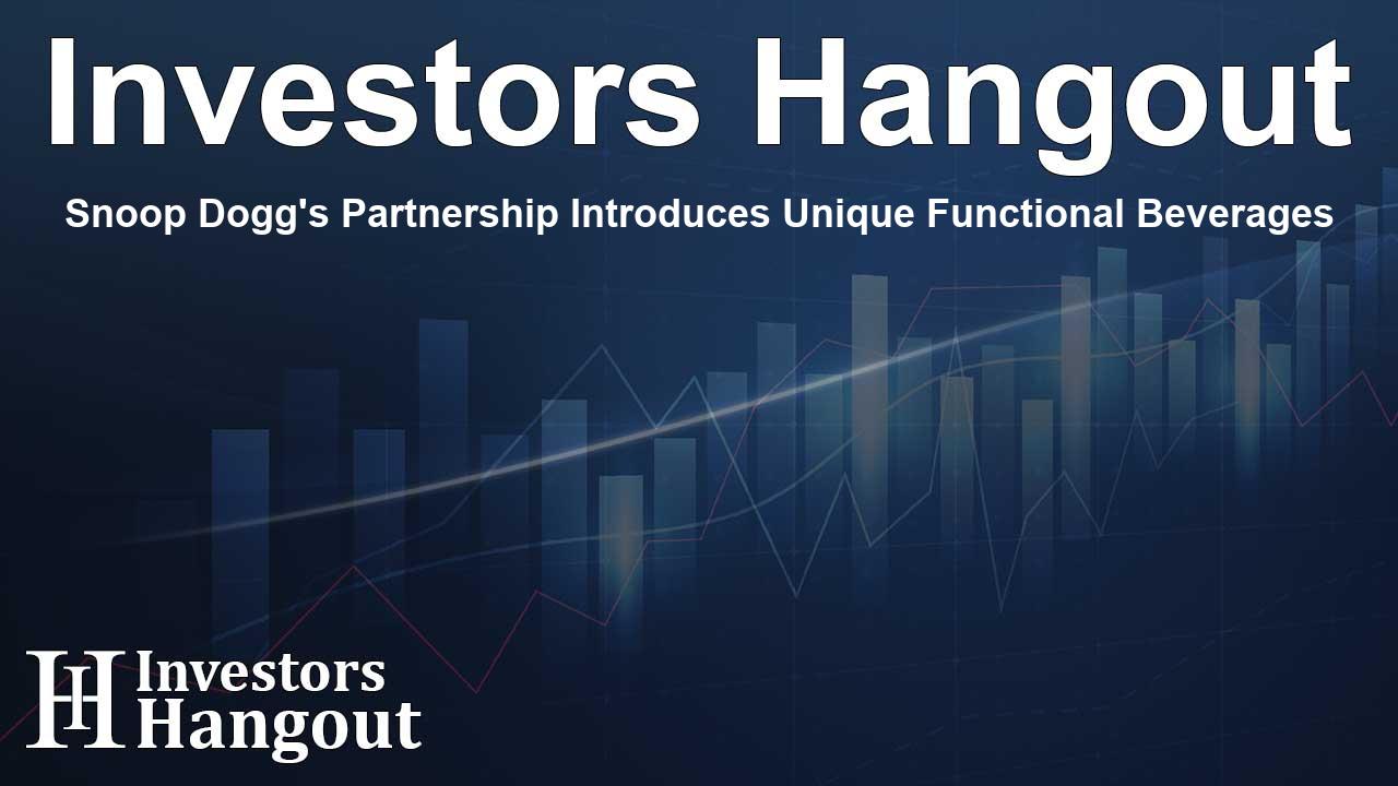 Investors Hangout features us: Snoop Dogg’s partnership introduces unique functional beverages